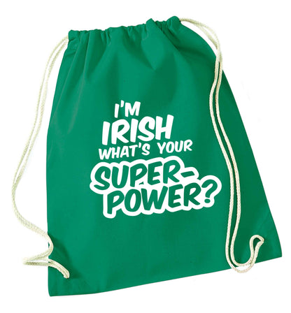 I'm Irish what's your superpower? green drawstring bag