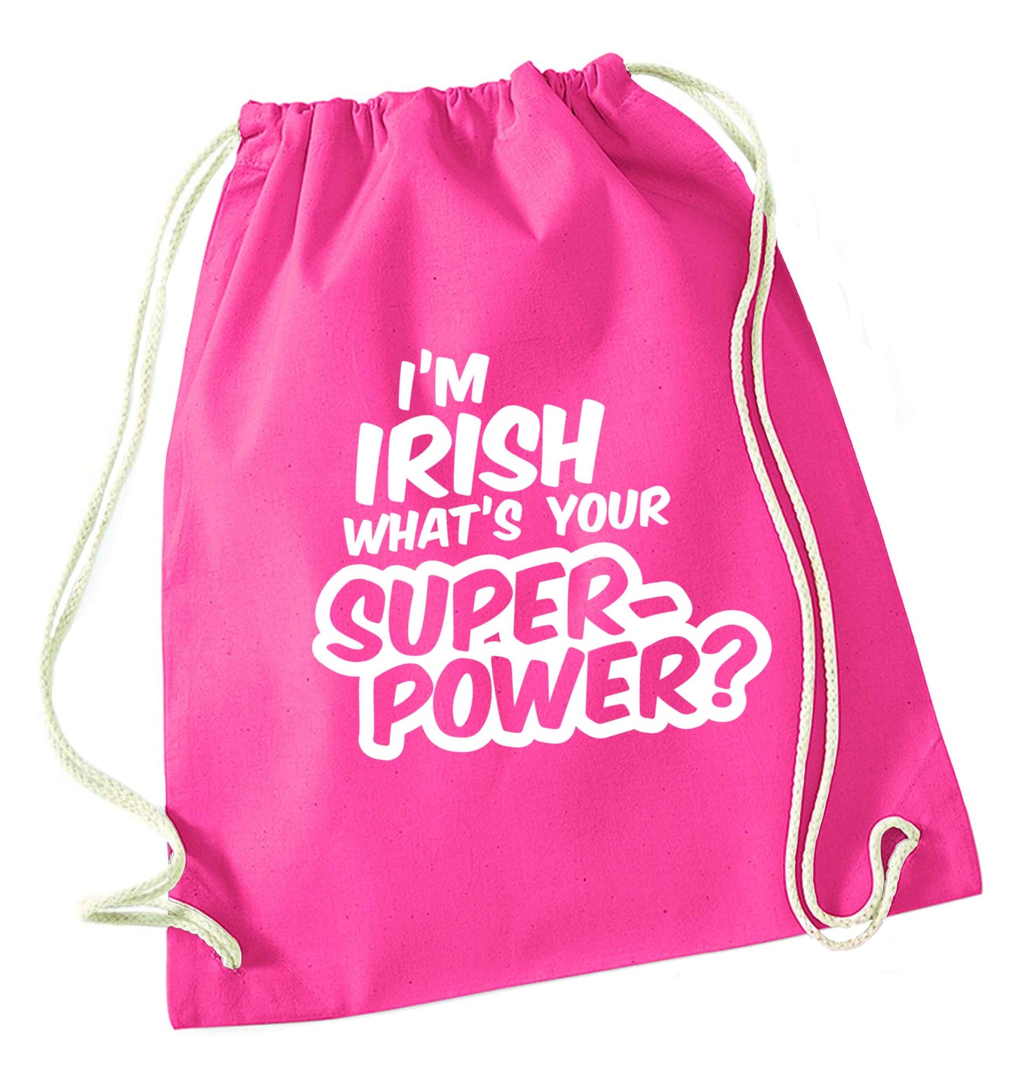 I'm Irish what's your superpower? pink drawstring bag