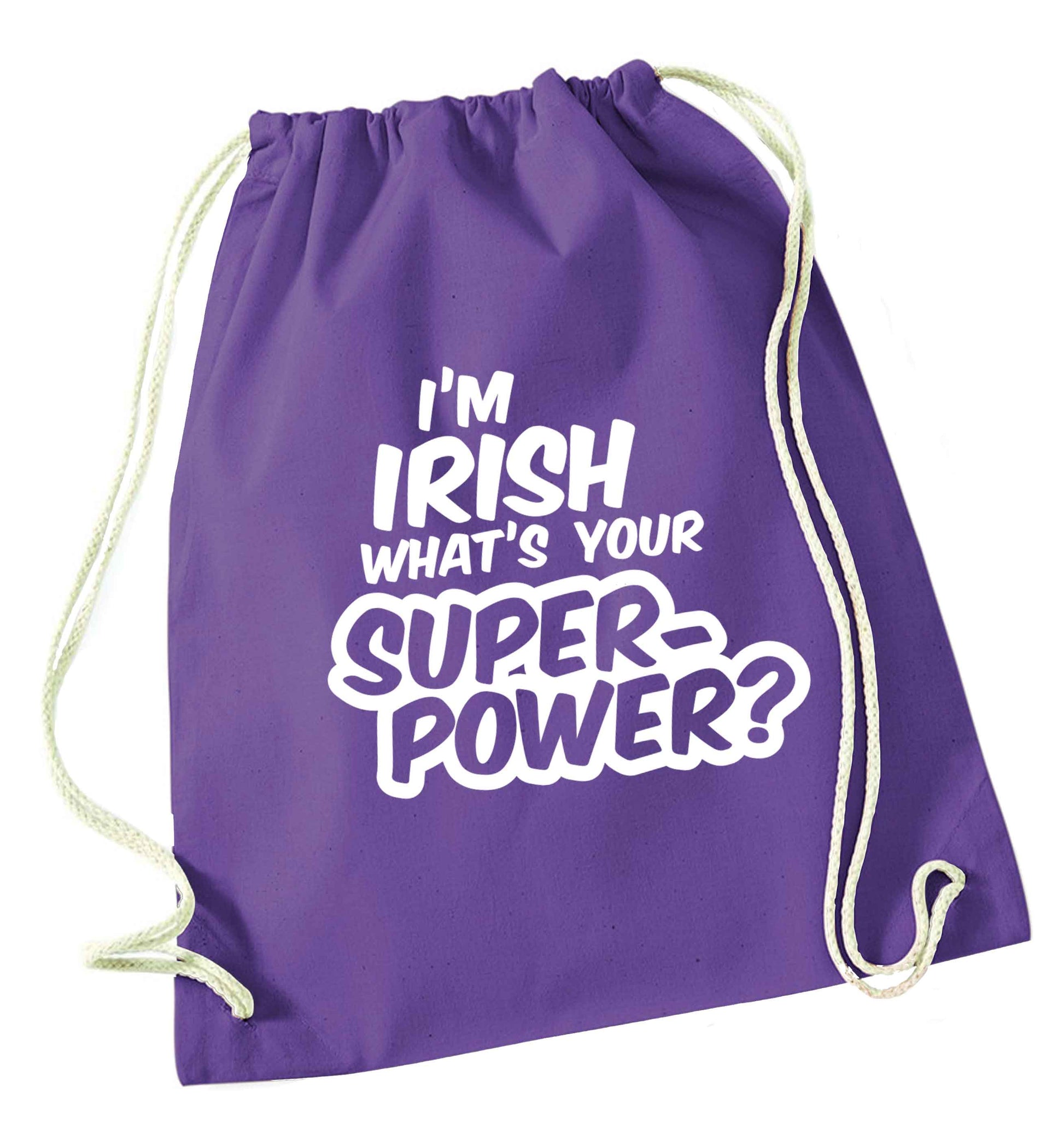 I'm Irish what's your superpower? purple drawstring bag