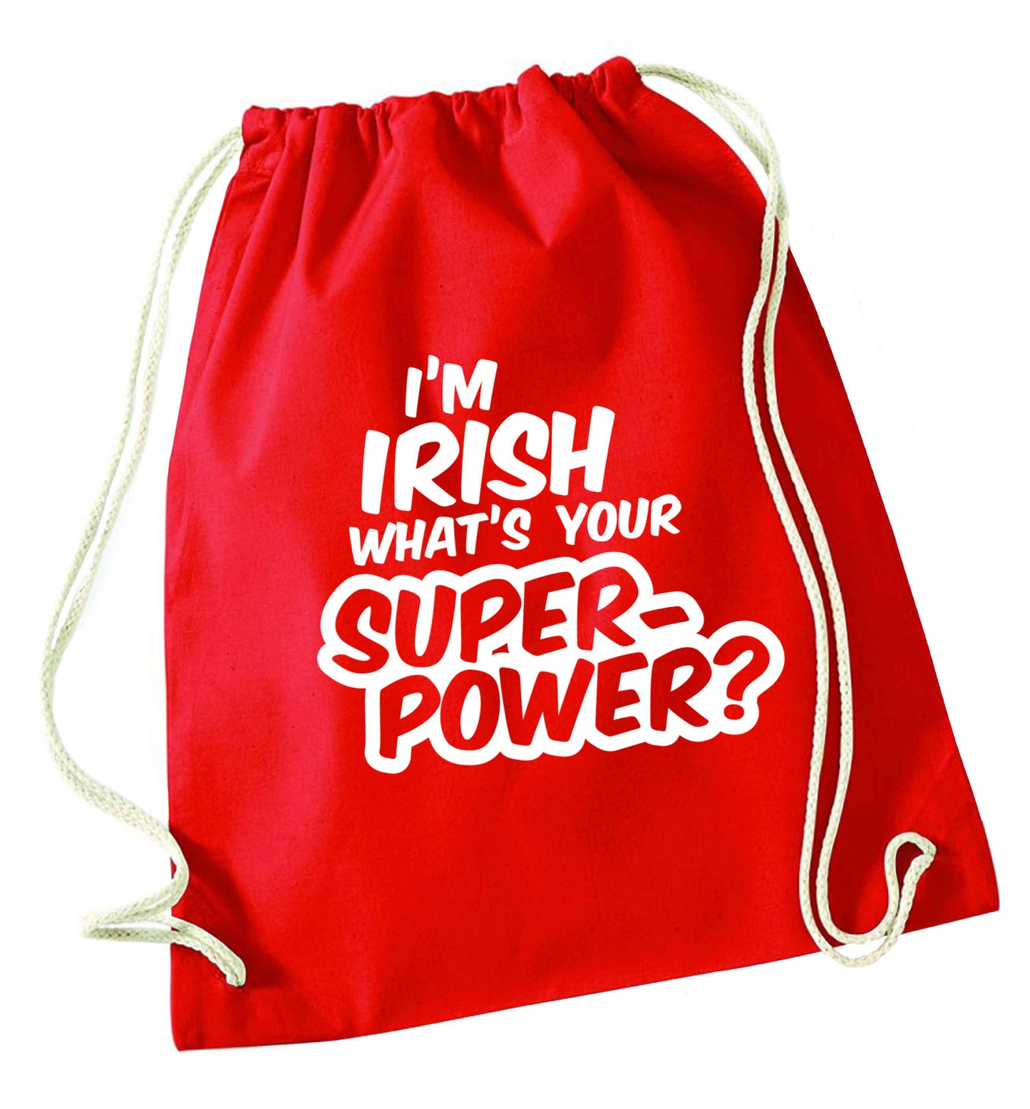 I'm Irish what's your superpower? red drawstring bag 