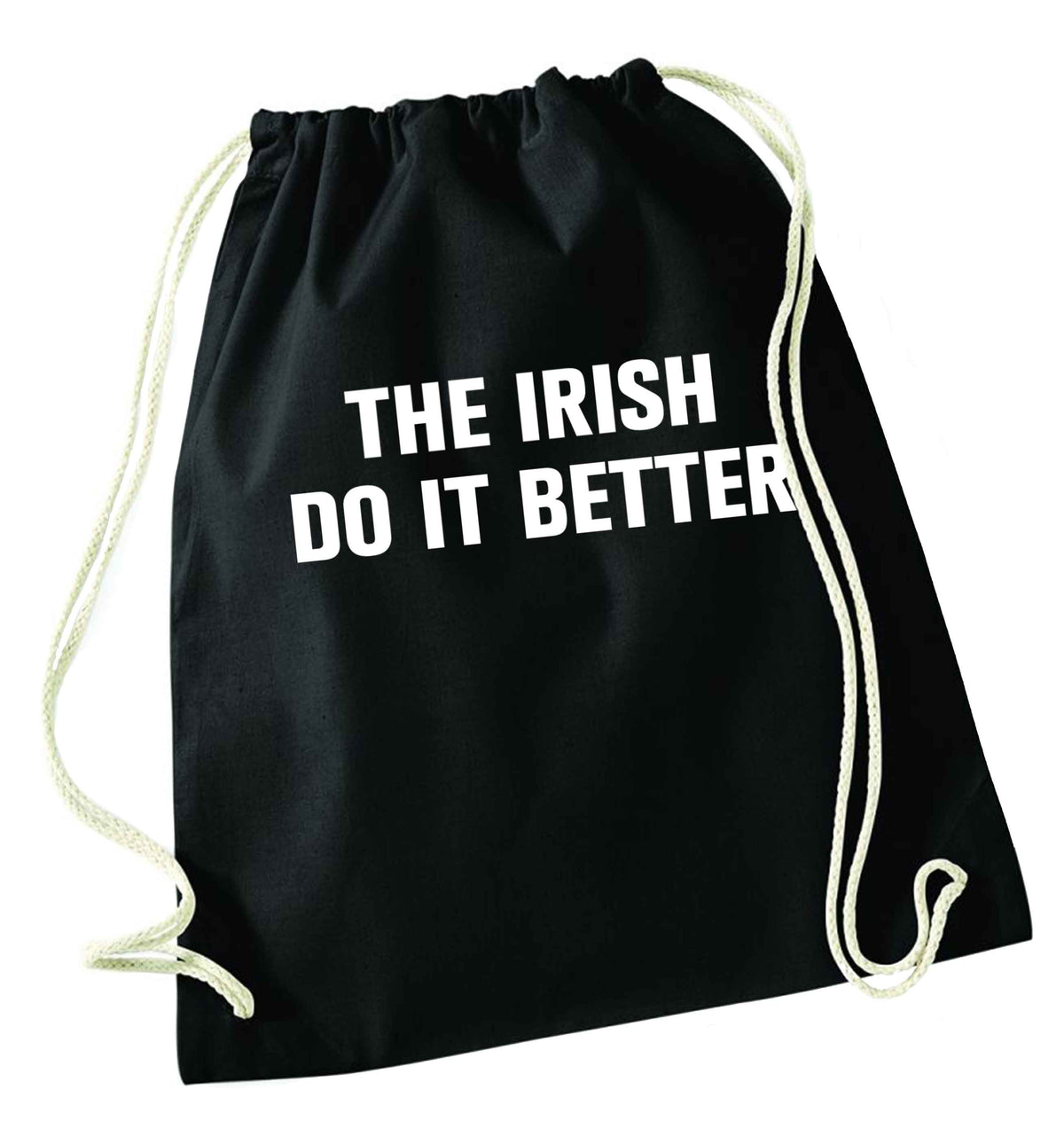 The Irish do it better black drawstring bag