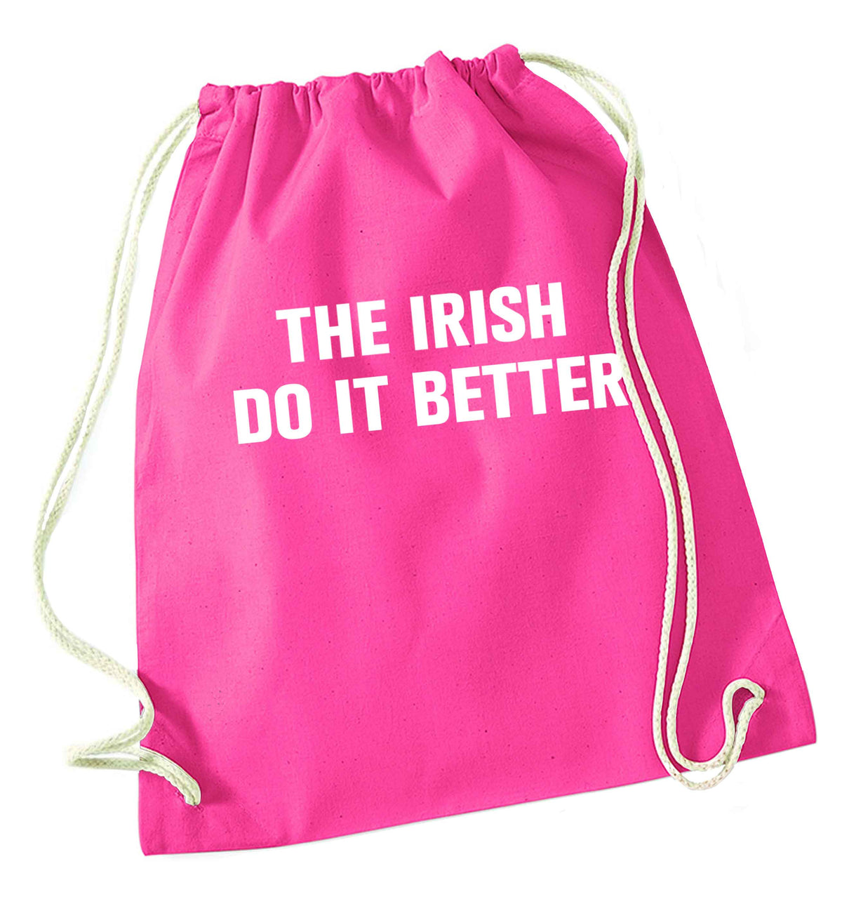The Irish do it better pink drawstring bag