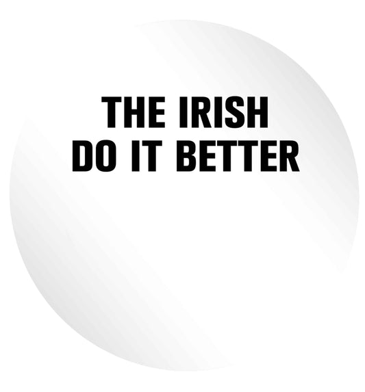 The Irish do it better 24 @ 45mm matt circle stickers
