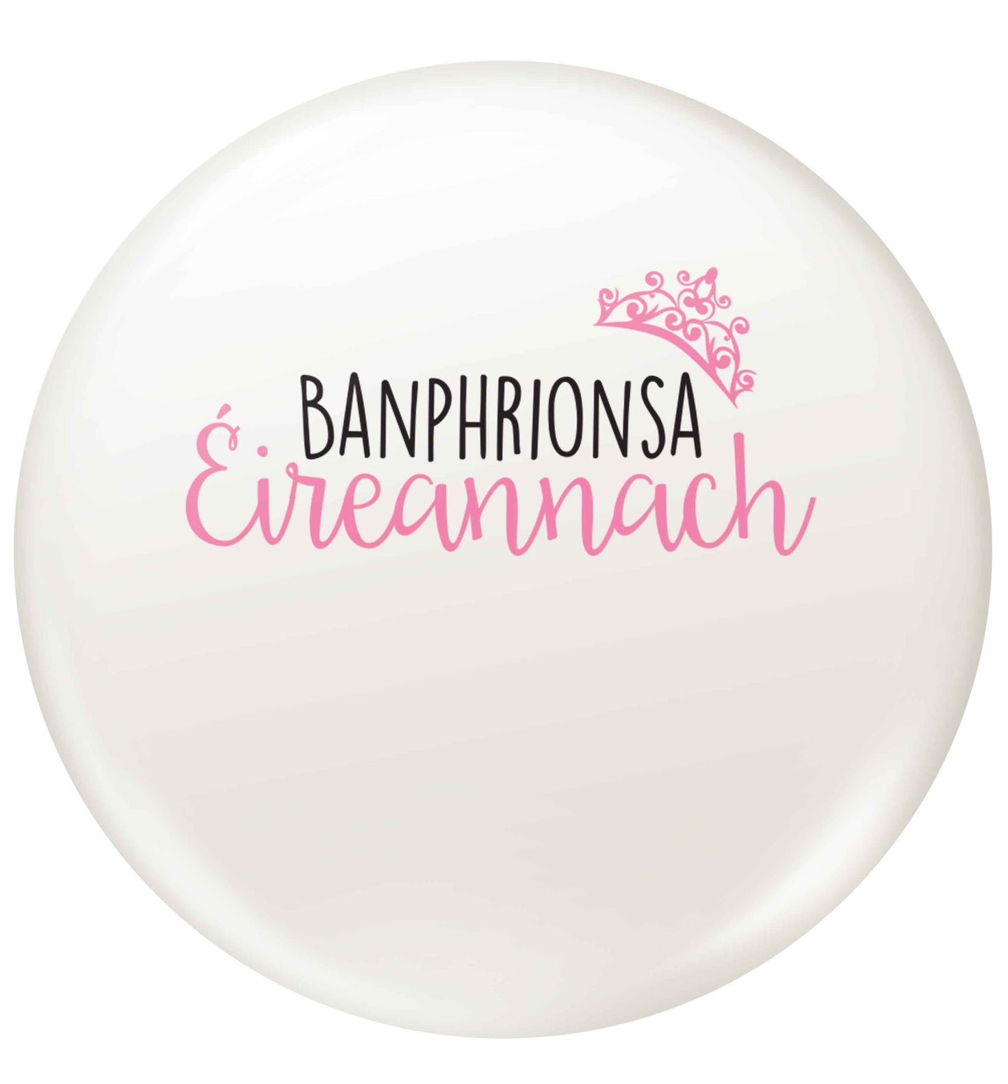 Banphrionsa eireannach small 25mm Pin badge