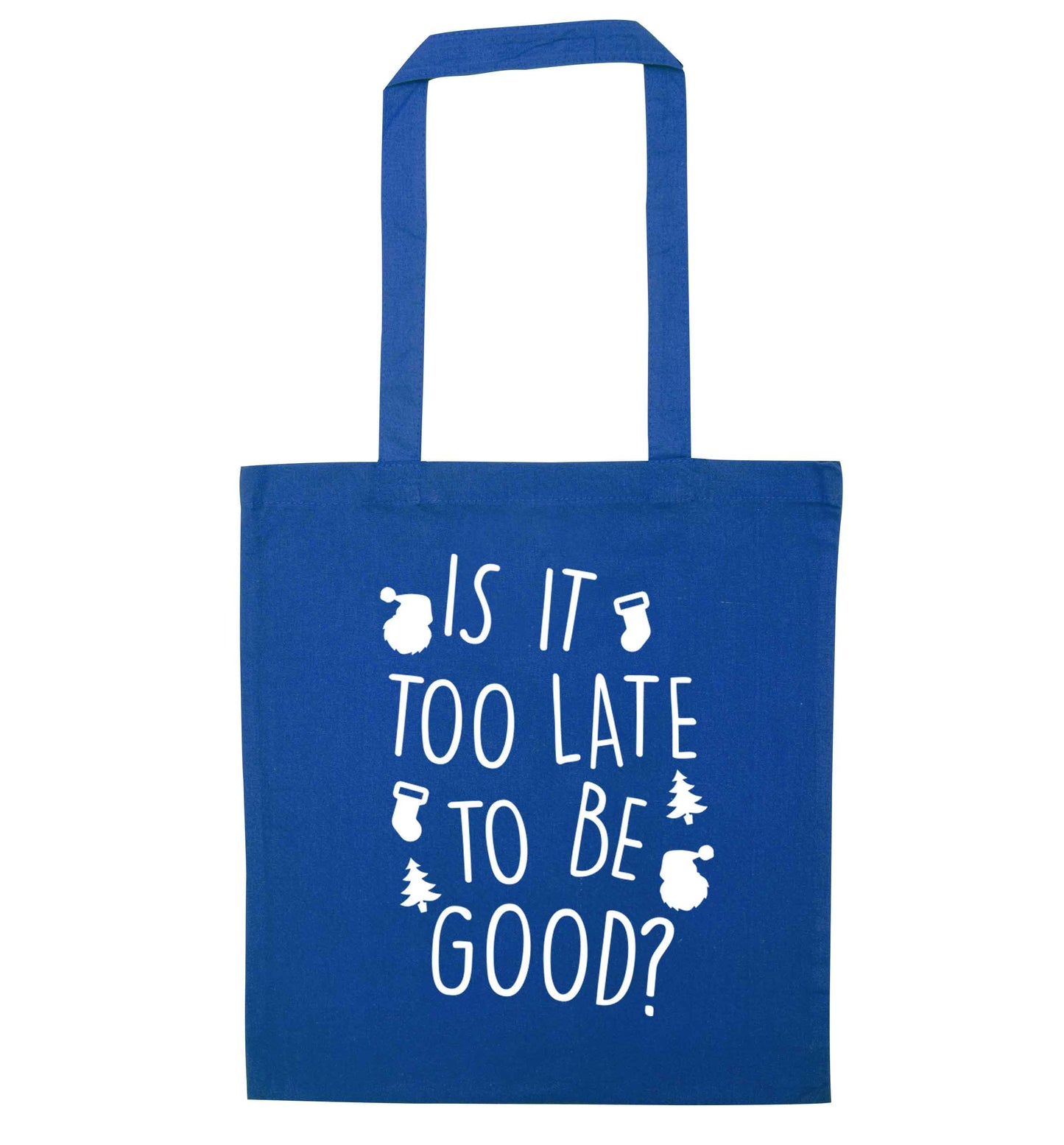 Too Late to be Good blue tote bag
