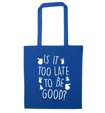 Too Late to be Good blue tote bag