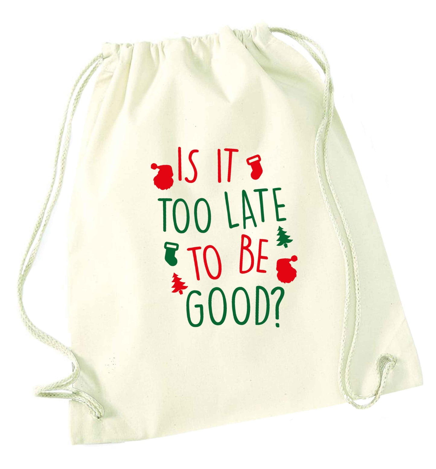Too Late to be Good natural drawstring bag