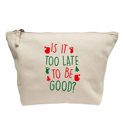 Is it too late to be good? | Makeup / wash bag