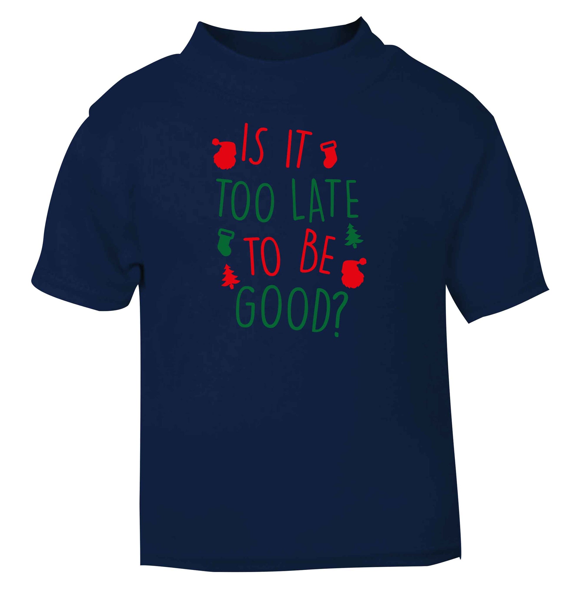 Too Late to be Good navy baby toddler Tshirt 2 Years