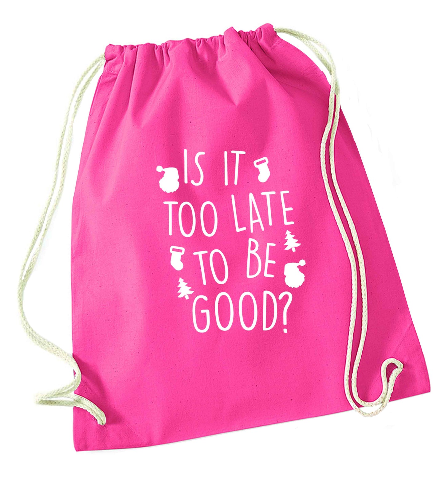 Too Late to be Good pink drawstring bag