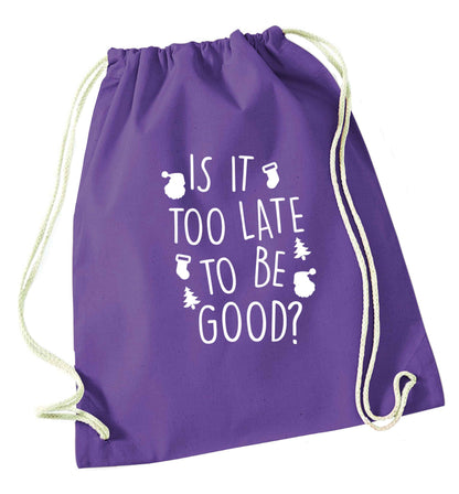 Too Late to be Good purple drawstring bag