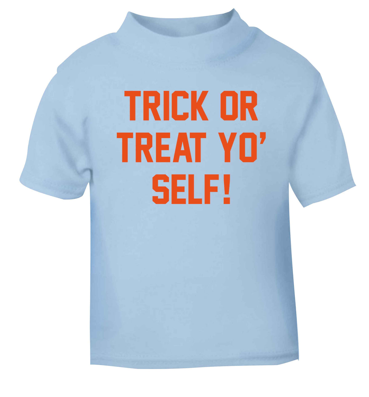 Trick or Treat Yo' Self light blue baby toddler Tshirt 2 Years