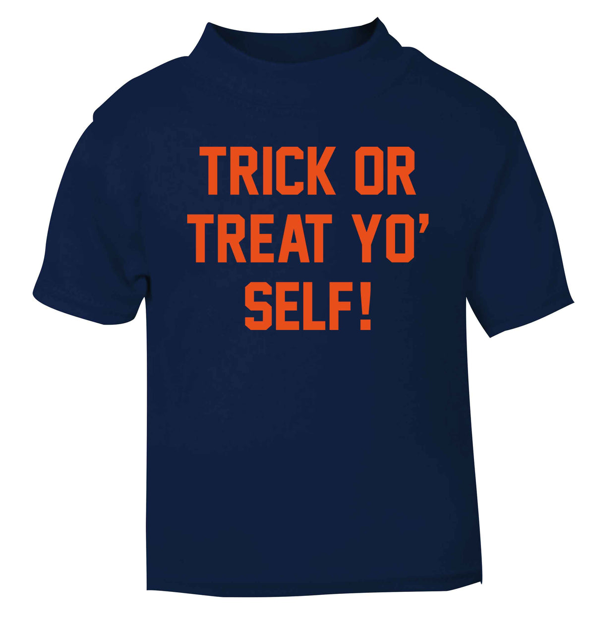 Trick or Treat Yo' Self navy baby toddler Tshirt 2 Years