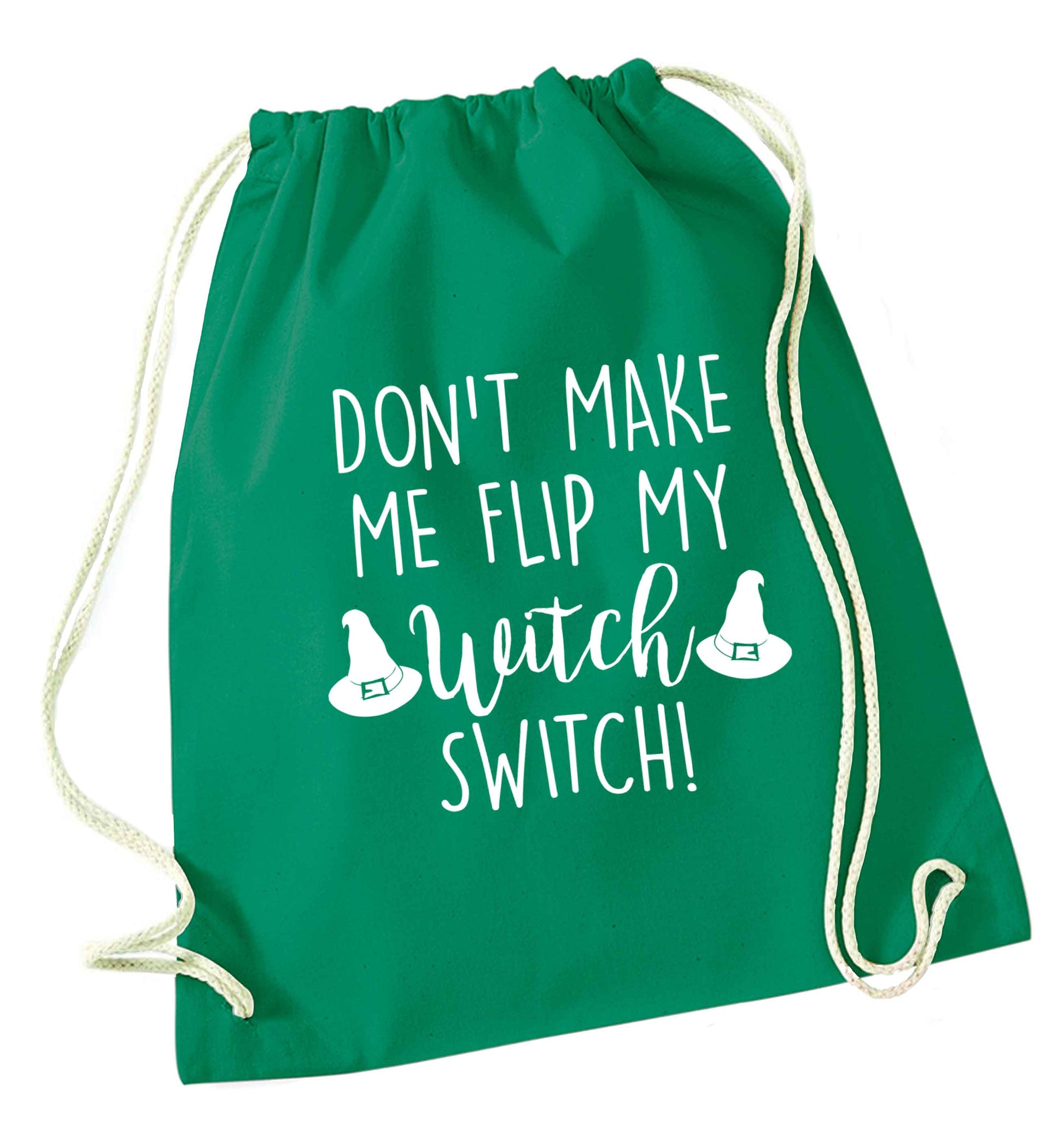 Don't make me flip my witch switch green drawstring bag