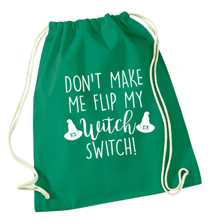 Don't make me flip my witch switch green drawstring bag