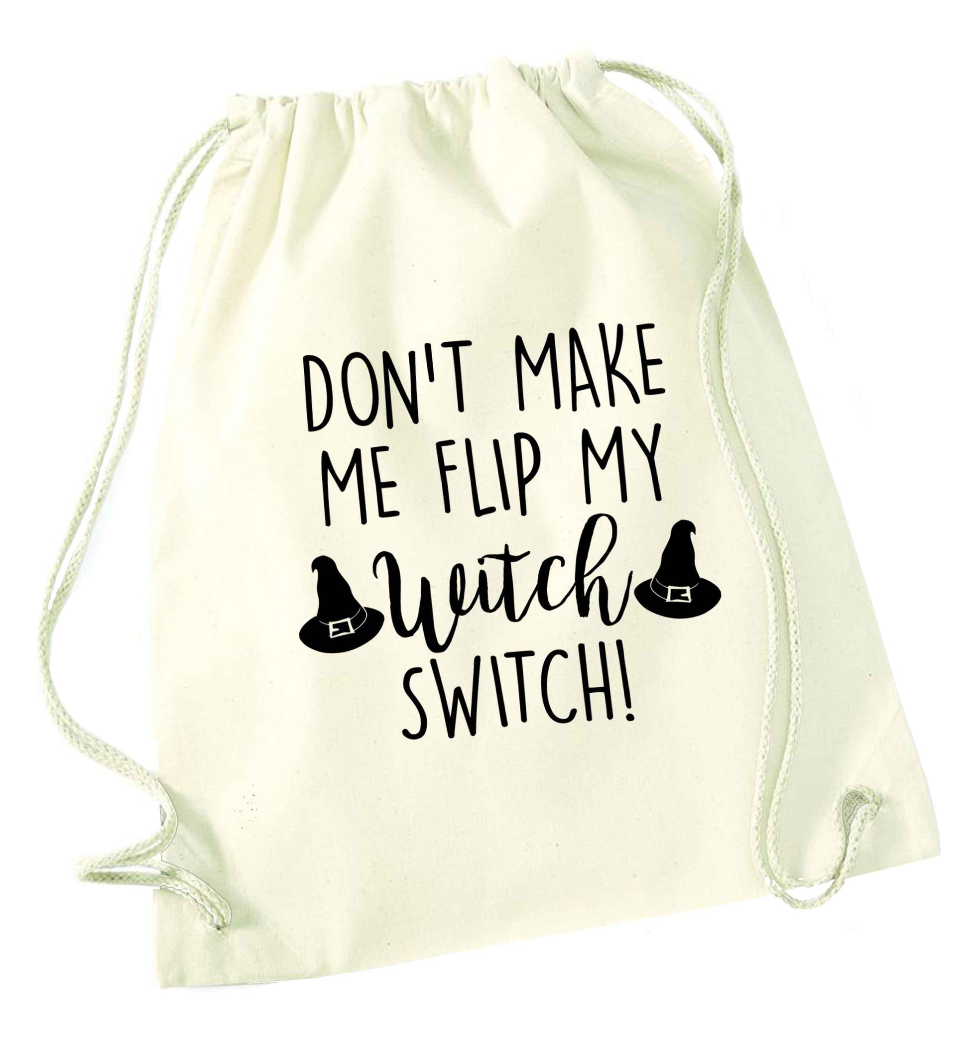 Don't make me flip my witch switch natural drawstring bag