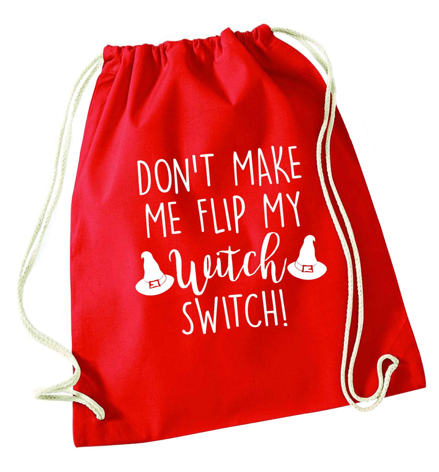 Don't make me flip my witch switch red drawstring bag 