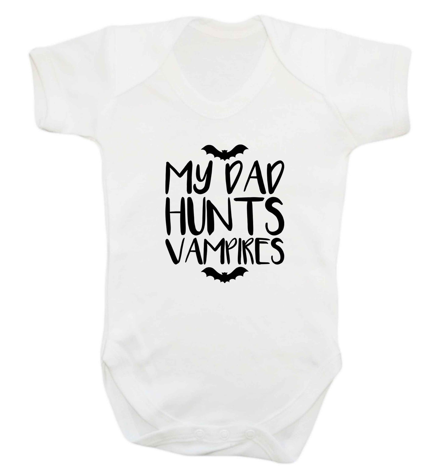 My dad hunts vampires baby vest white 18-24 months