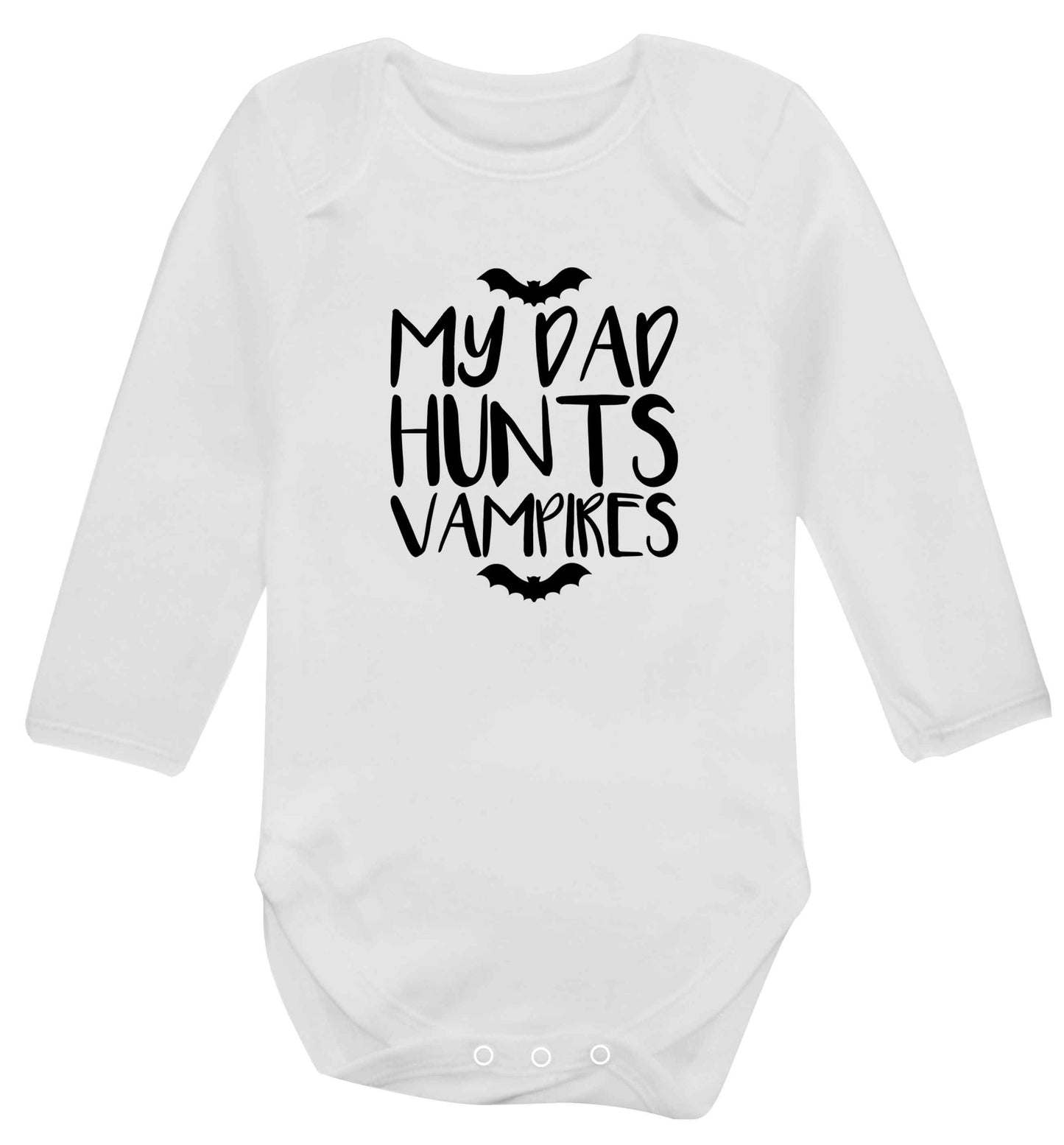 My dad hunts vampires baby vest long sleeved white 6-12 months
