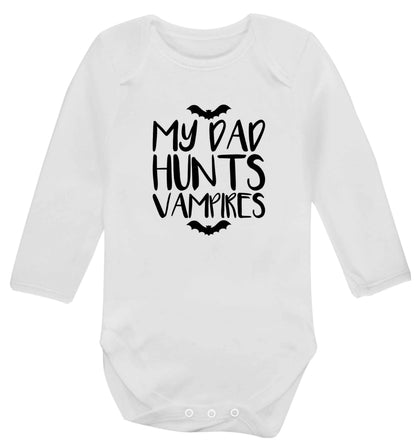 My dad hunts vampires baby vest long sleeved white 6-12 months