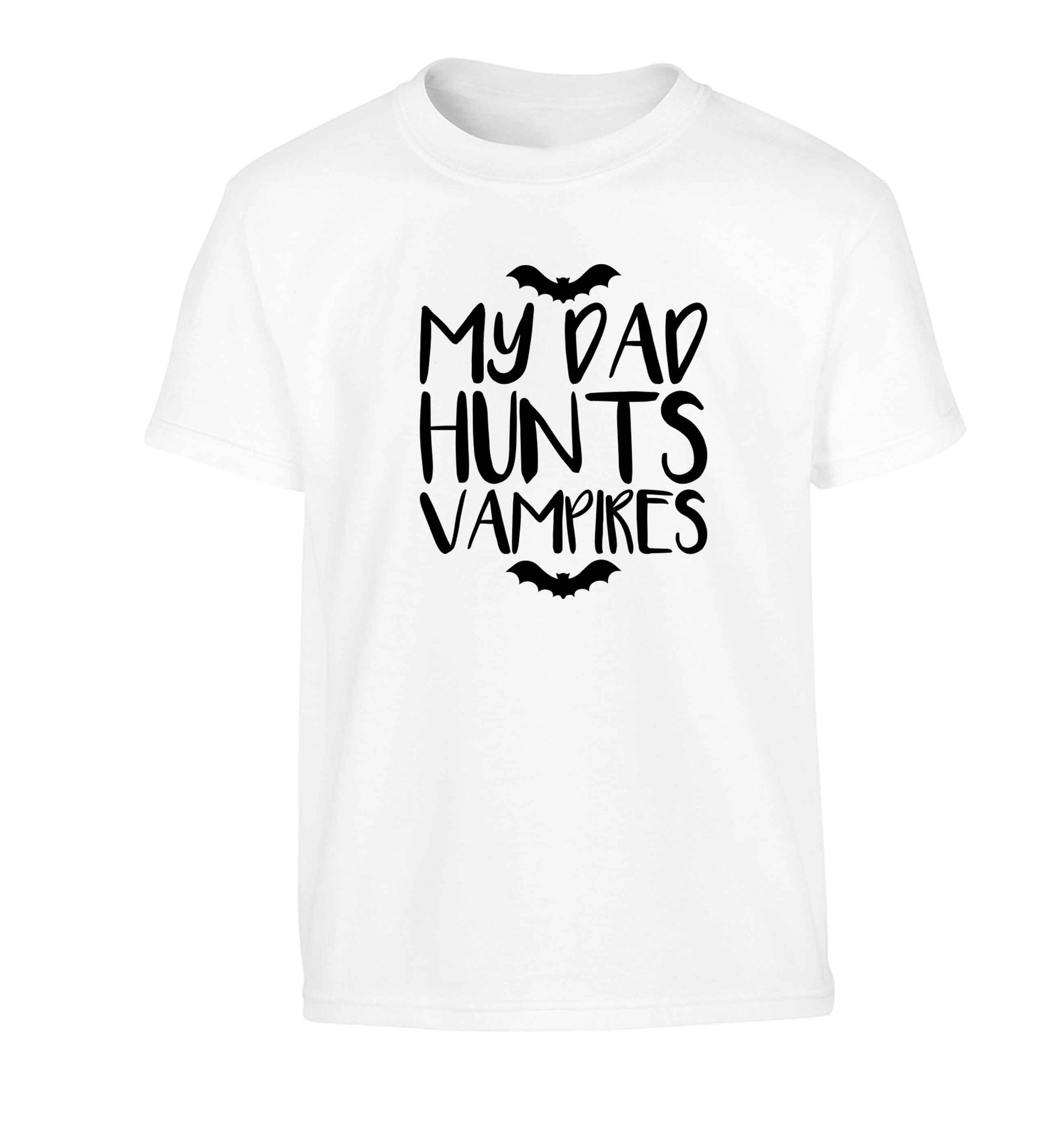 My dad hunts vampires Children's white Tshirt 12-13 Years