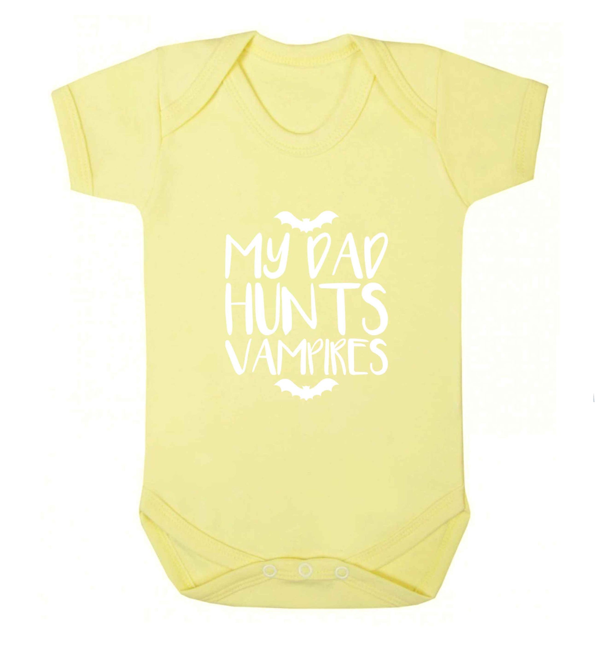 My dad hunts vampires baby vest pale yellow 18-24 months