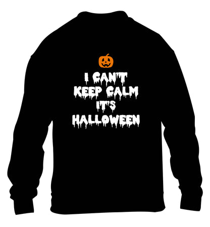I can't keep calm it's halloween children's black sweater 12-13 Years