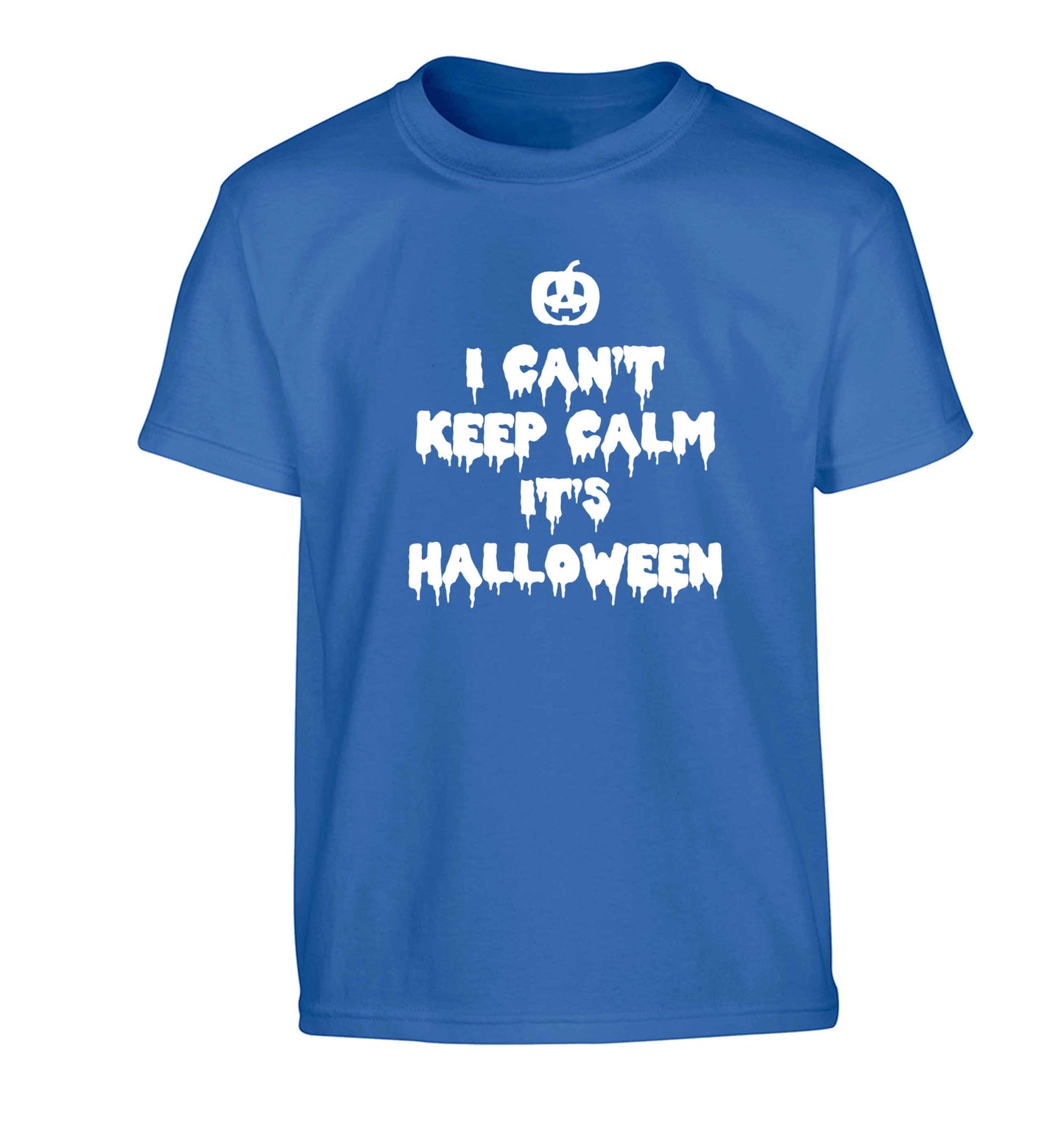 I can't keep calm it's halloween Children's blue Tshirt 12-13 Years