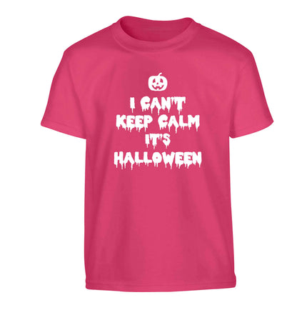 I can't keep calm it's halloween Children's pink Tshirt 12-13 Years
