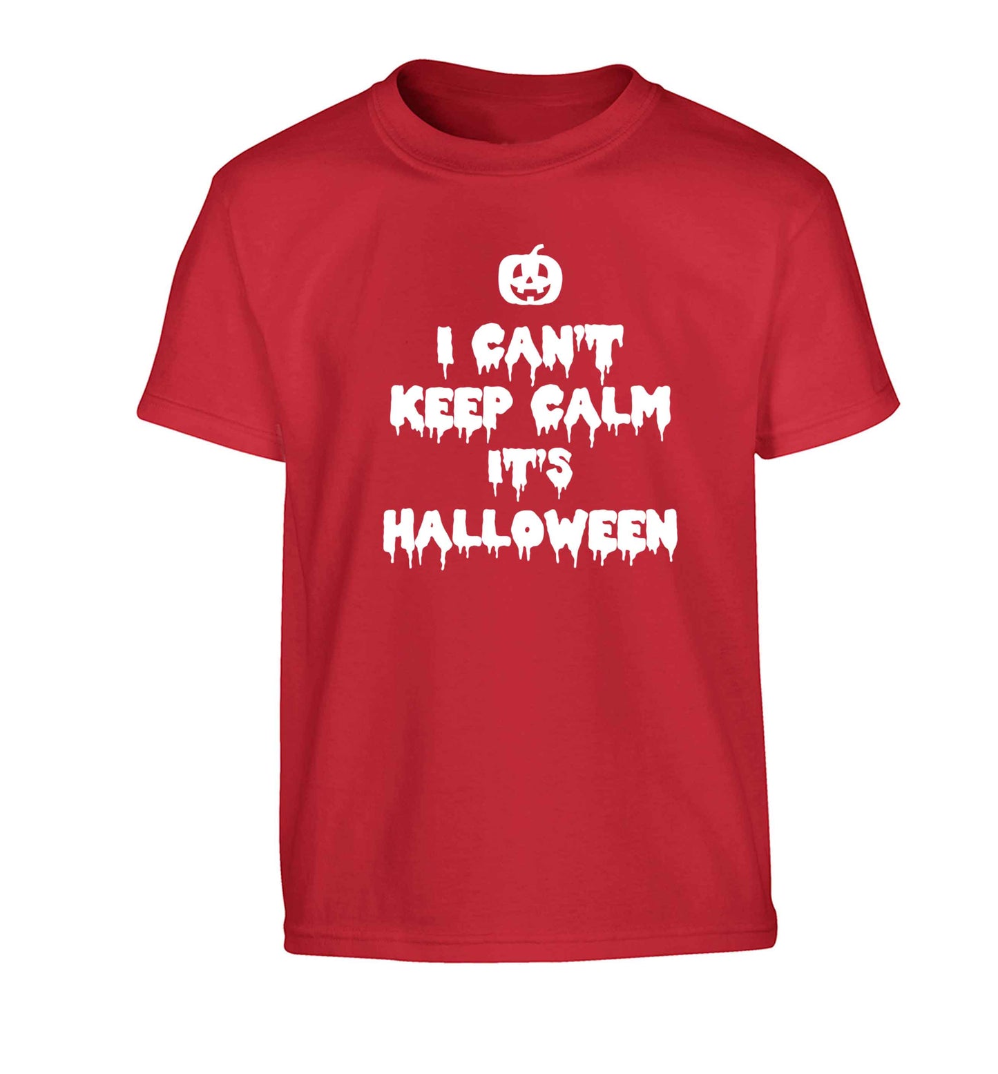I can't keep calm it's halloween Children's red Tshirt 12-13 Years