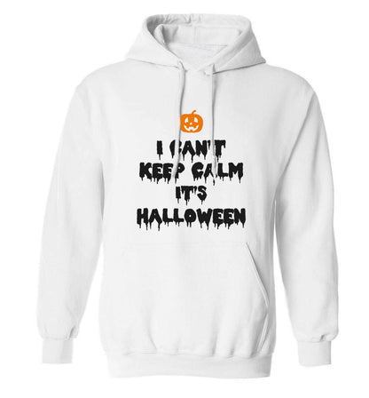 I can't keep calm it's halloween adults unisex white hoodie 2XL