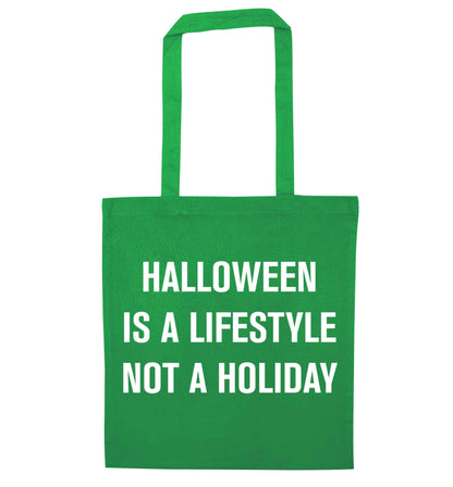 Halloween is a lifestyle not a holiday green tote bag