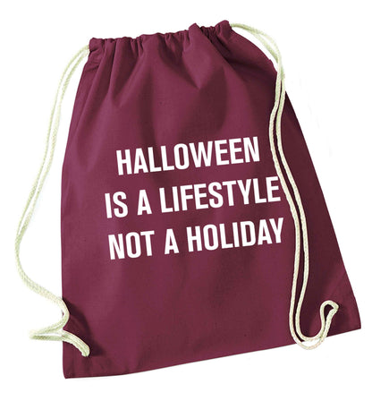 Halloween is a lifestyle not a holiday maroon drawstring bag