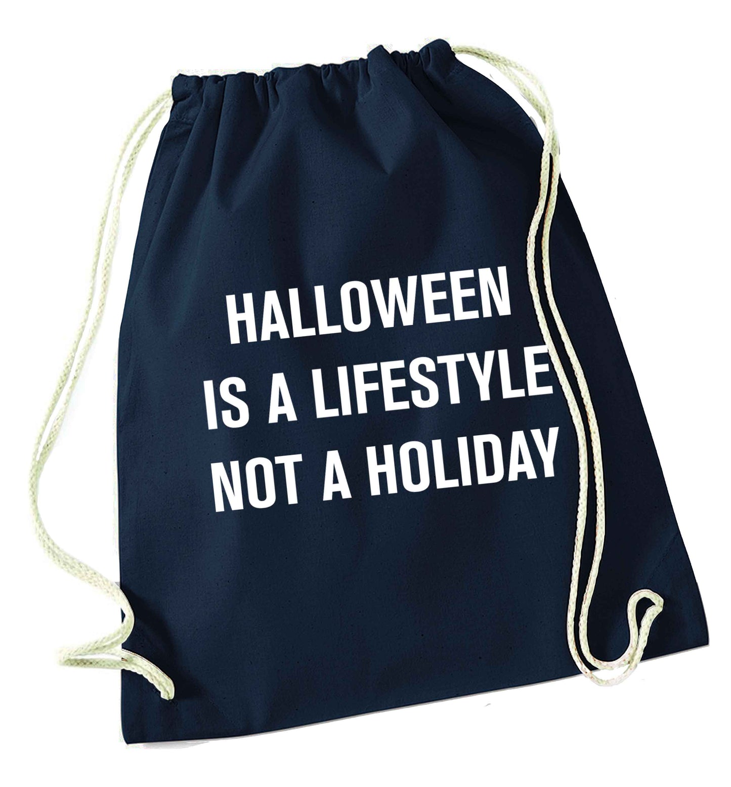 Halloween is a lifestyle not a holiday navy drawstring bag