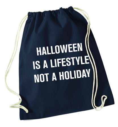 Halloween is a lifestyle not a holiday navy drawstring bag