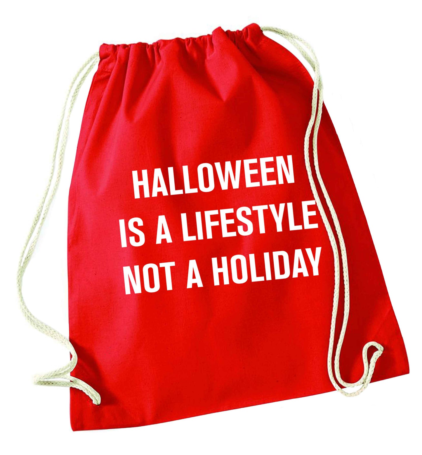 Halloween is a lifestyle not a holiday red drawstring bag 