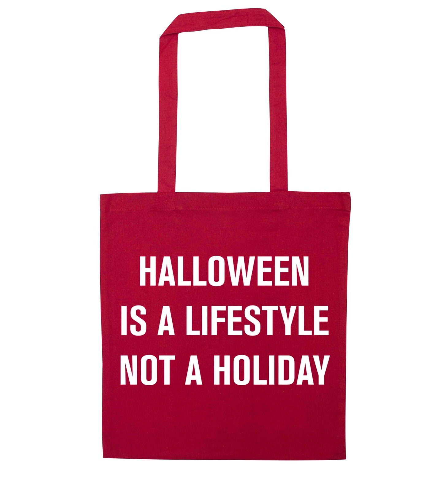 Halloween is a lifestyle not a holiday red tote bag