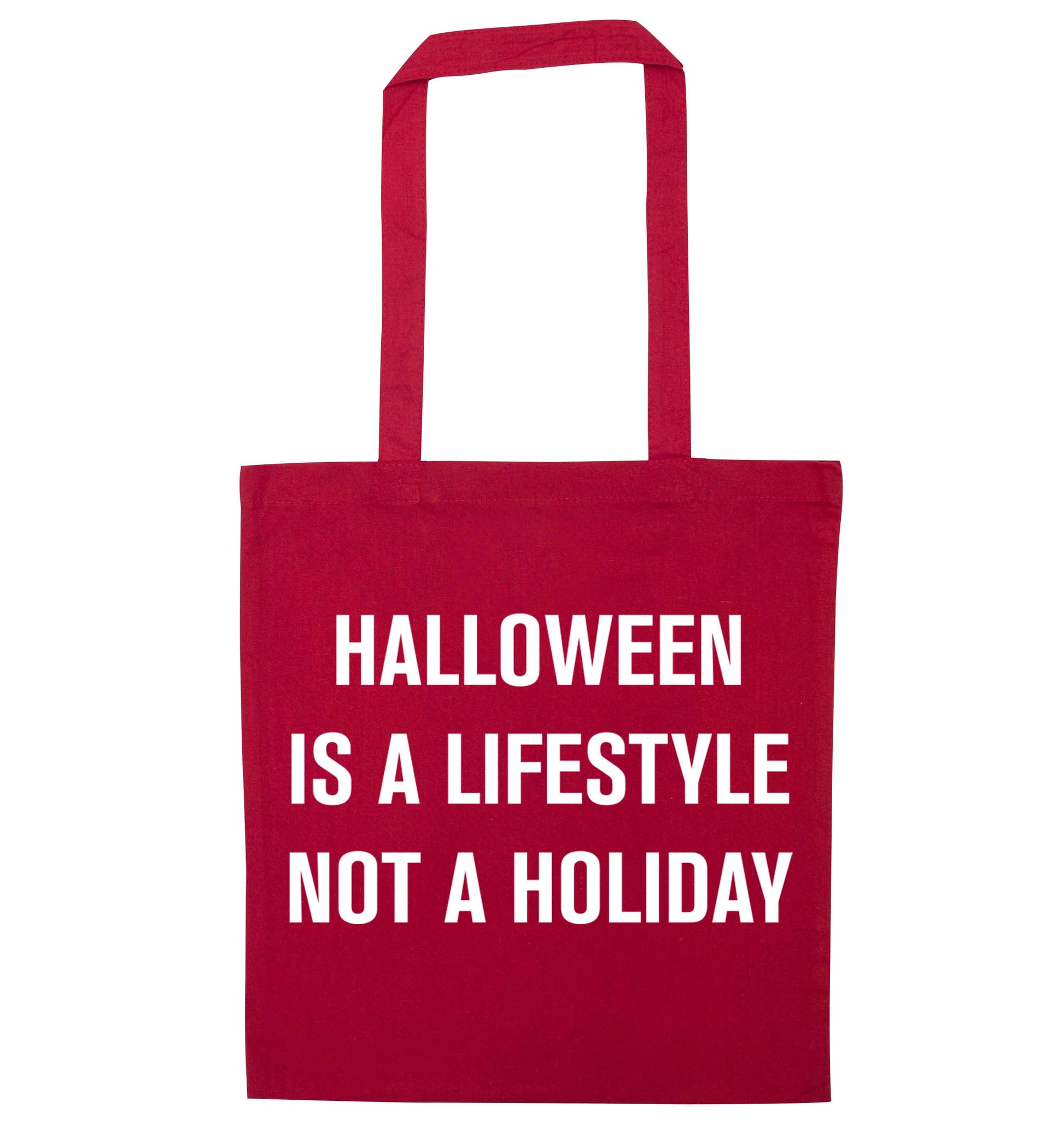 Halloween is a lifestyle not a holiday red tote bag