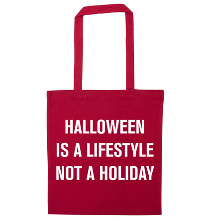 Halloween is a lifestyle not a holiday red tote bag