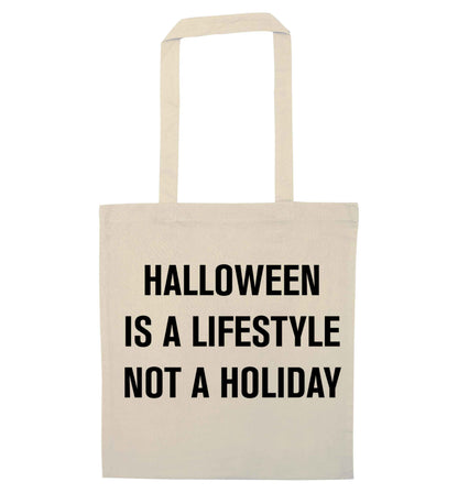 Halloween is a lifestyle not a holiday natural tote bag