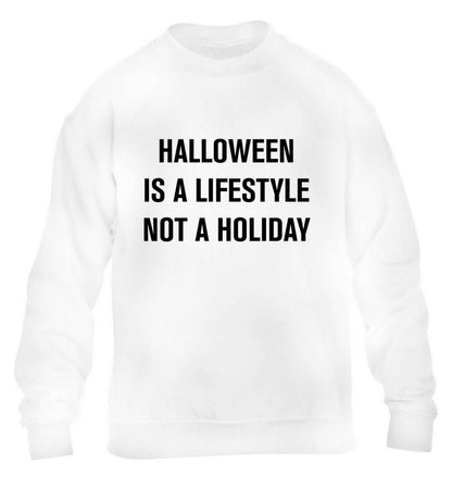 Halloween is a lifestyle not a holiday children's white sweater 12-13 Years
