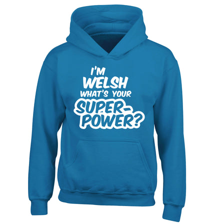 I'm Welsh what's your superpower? children's blue hoodie 12-13 Years