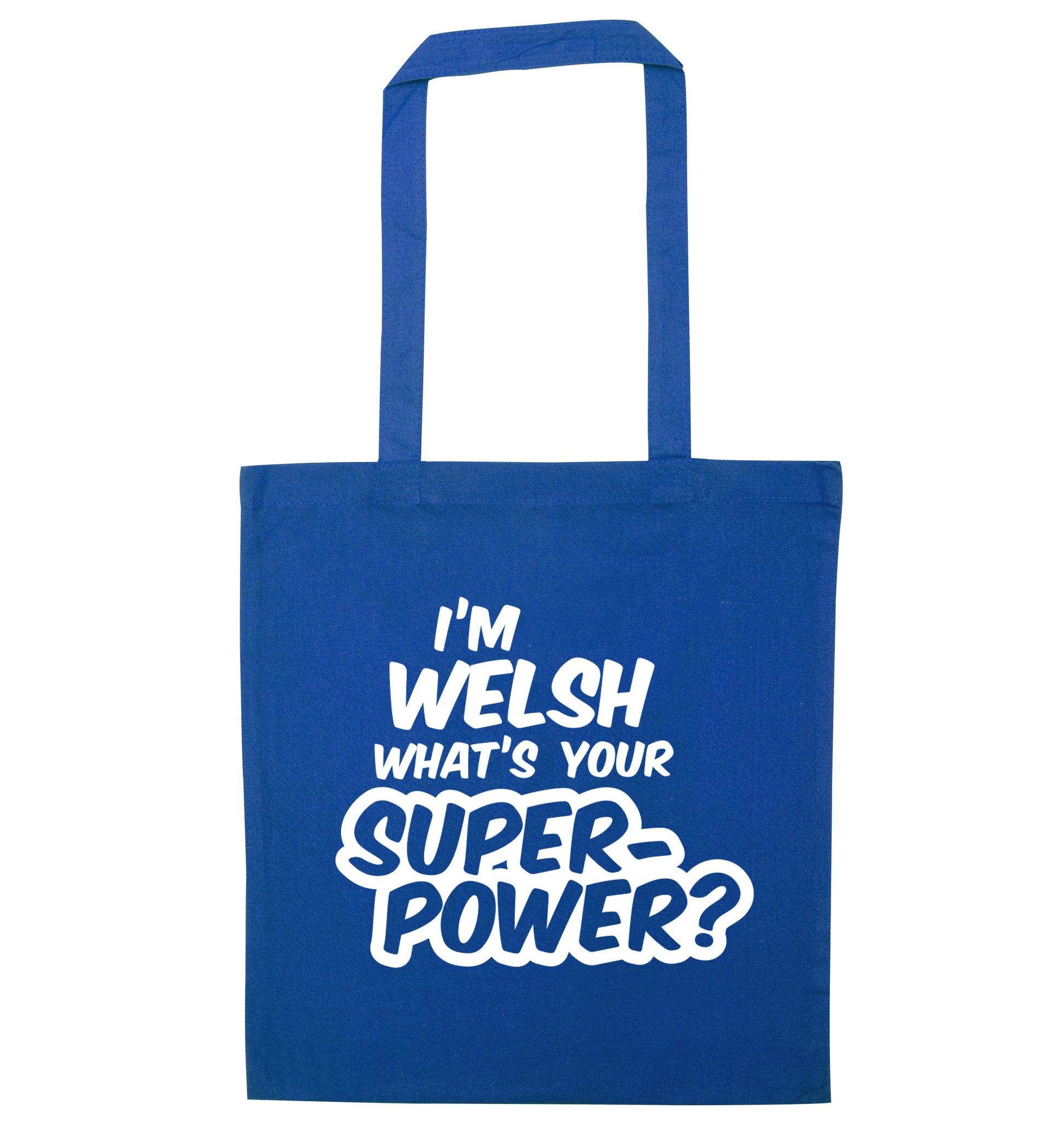 I'm Welsh what's your superpower? blue tote bag