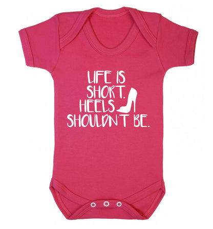 Life is short heels shouldn't be Baby Vest dark pink 18-24 months