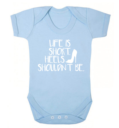 Life is short heels shouldn't be Baby Vest pale blue 18-24 months