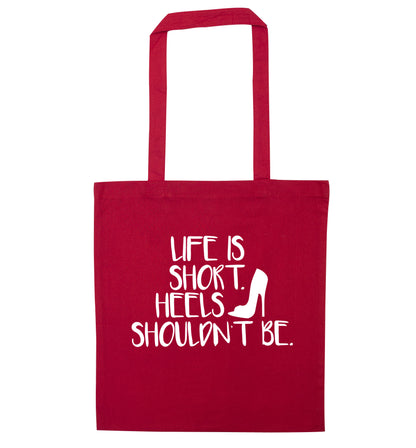 Life is short heels shouldn't be red tote bag
