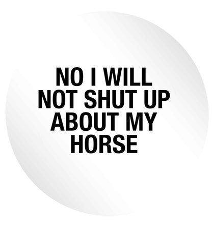 No I will not shut up talking about my horse 24 @ 45mm matt circle stickers