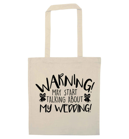 Warning may start talking about my wedding! natural tote bag