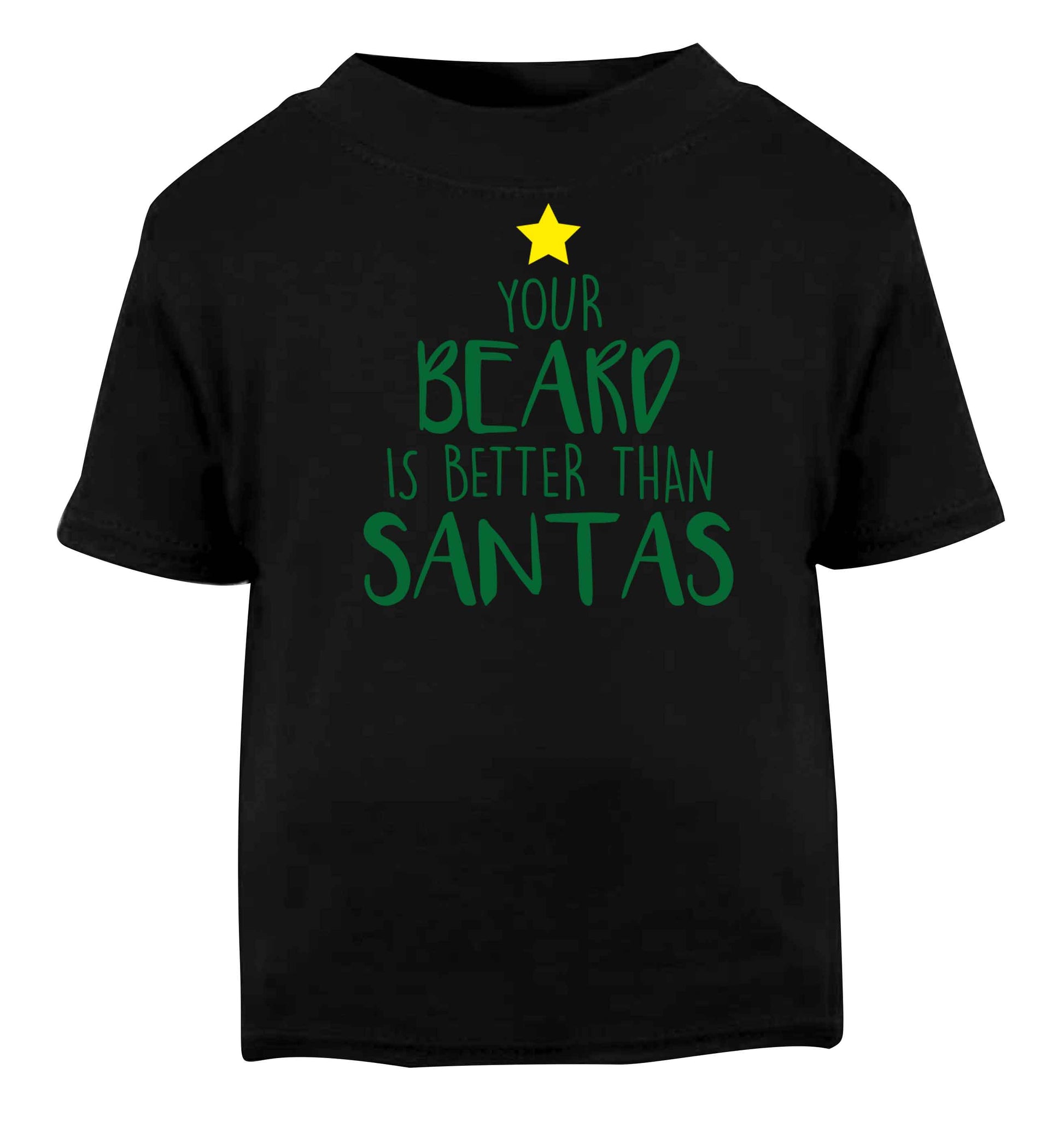 Your Beard Better than Santas Black baby toddler Tshirt 2 years