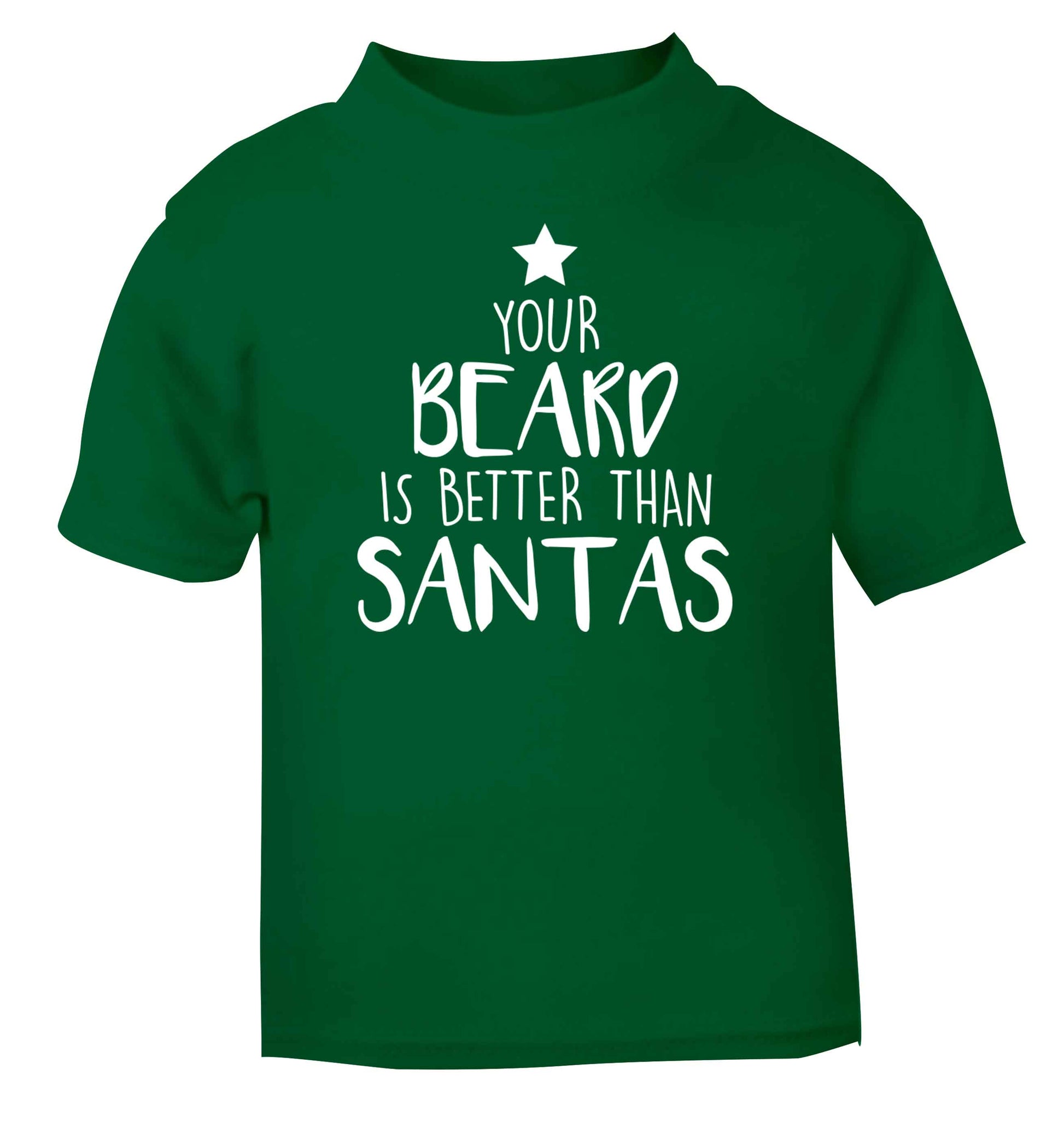 Your Beard Better than Santas green baby toddler Tshirt 2 Years